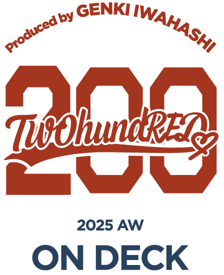 TwOhundRED 2025AW collection ON DECK